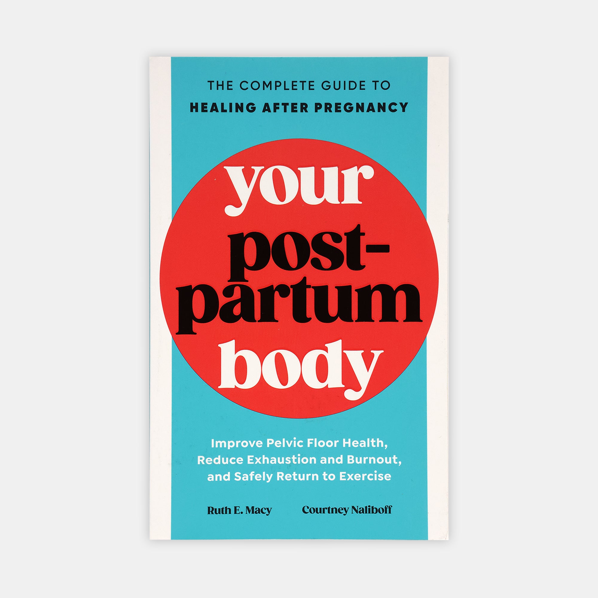 Your Postpartum Body : The Complete Guide To Healing After Pregnancy ...