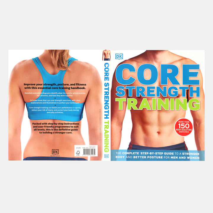 Core Strength Training : The Complete Step-By-Step Guide To A Stronger ...