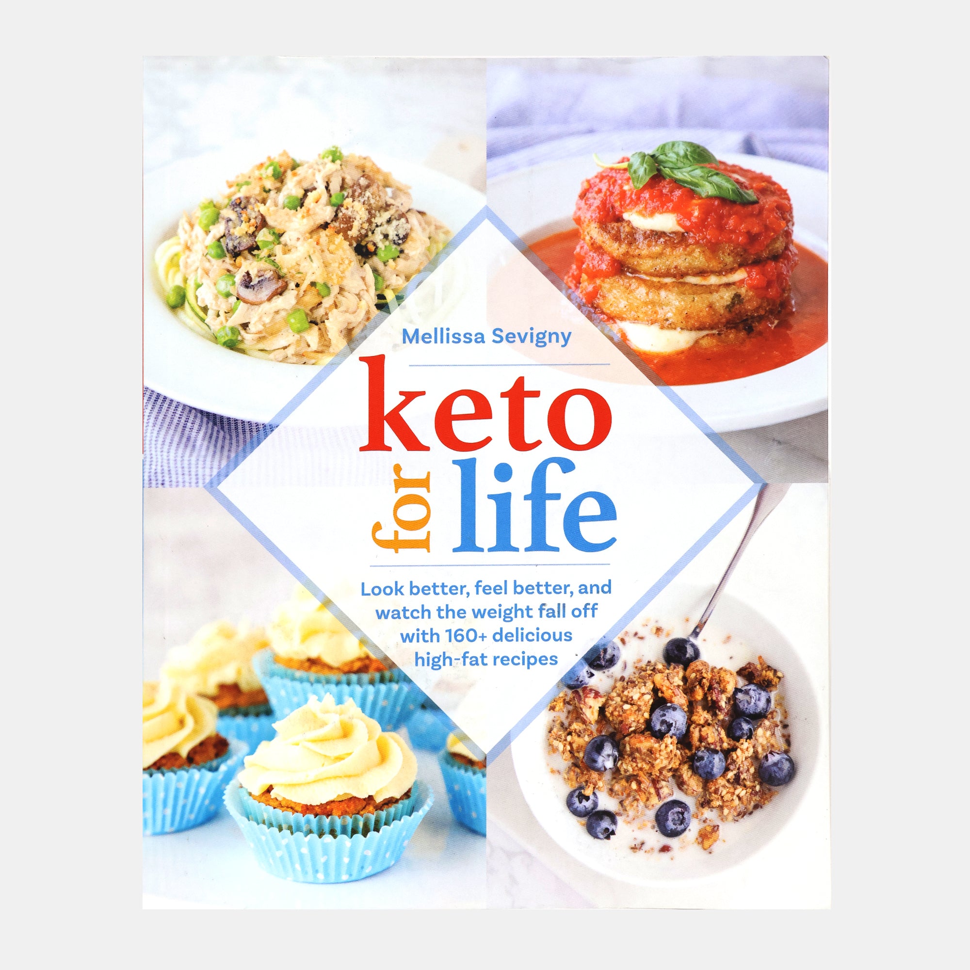 Keto For Life : Look Better, Feel Better, And Watch The Weight Fall Of ...