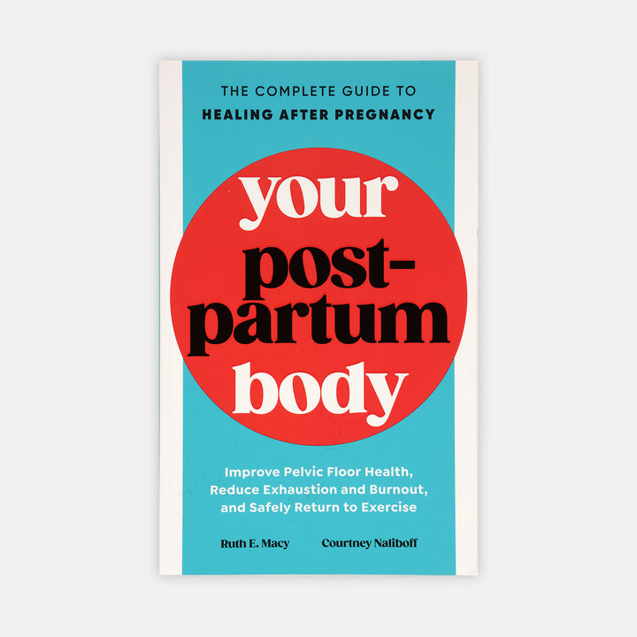 Your Postpartum Body : The Complete Guide To Healing After Pregnancy ...