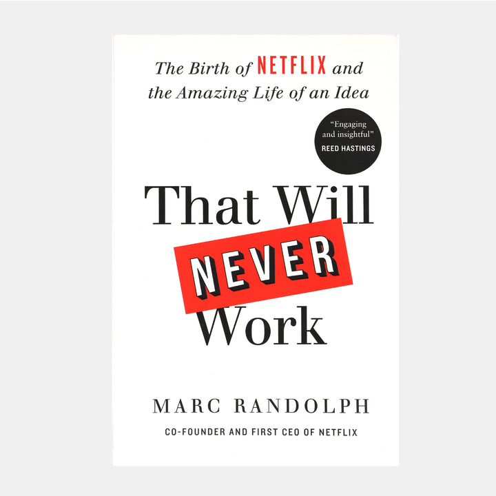 That Will Never Work : The Birth Of Netflix By The First Ceo And Co-Fo ...